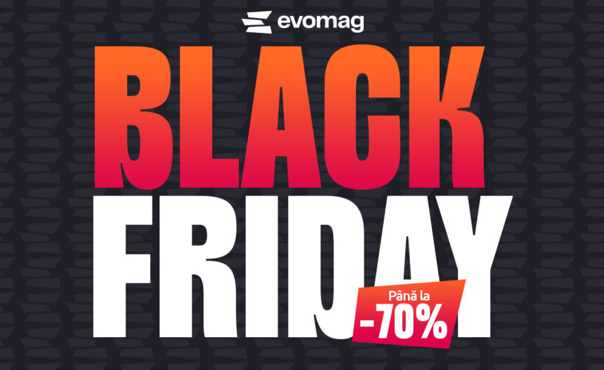 evomag da startul black friday 2025 cu stocuri duble care sunt ofertele 68fb208ed1d99